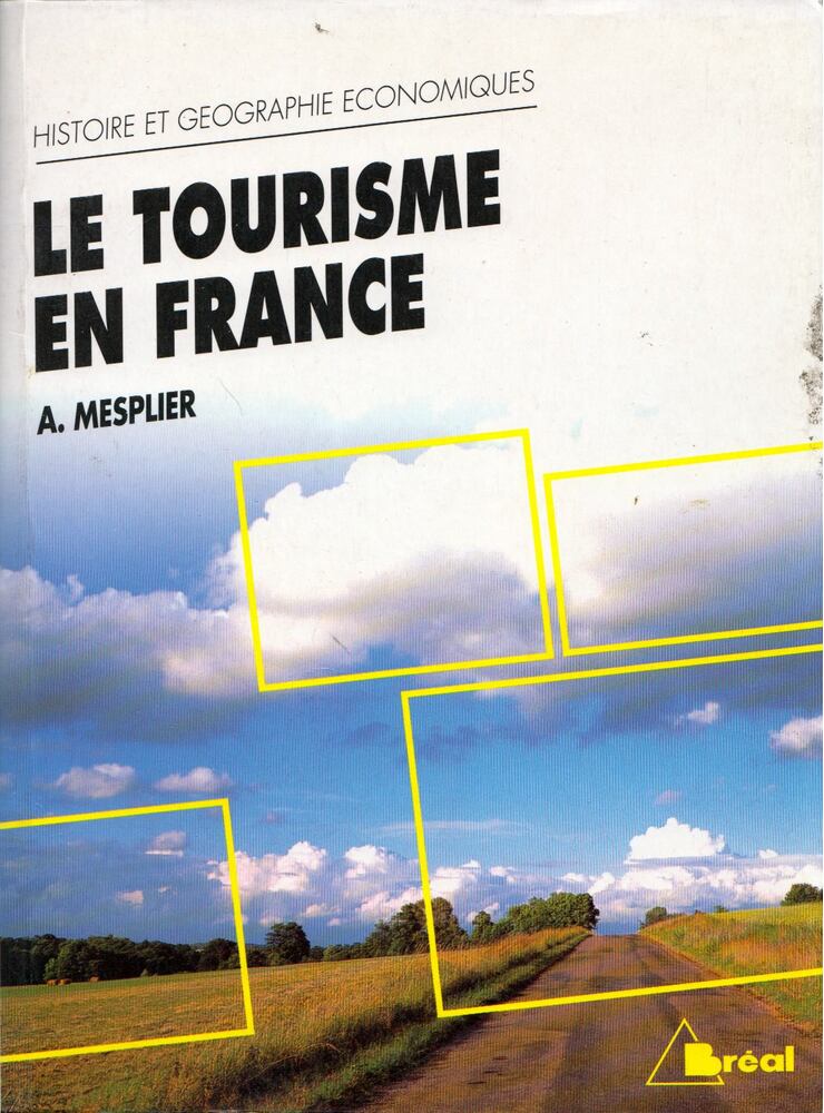 Alain Mesplier - Le tourisme en France (dedikált) Alain Mesplier - Le tourisme en France (dedikált), Rosny 1995 antikvár könyv