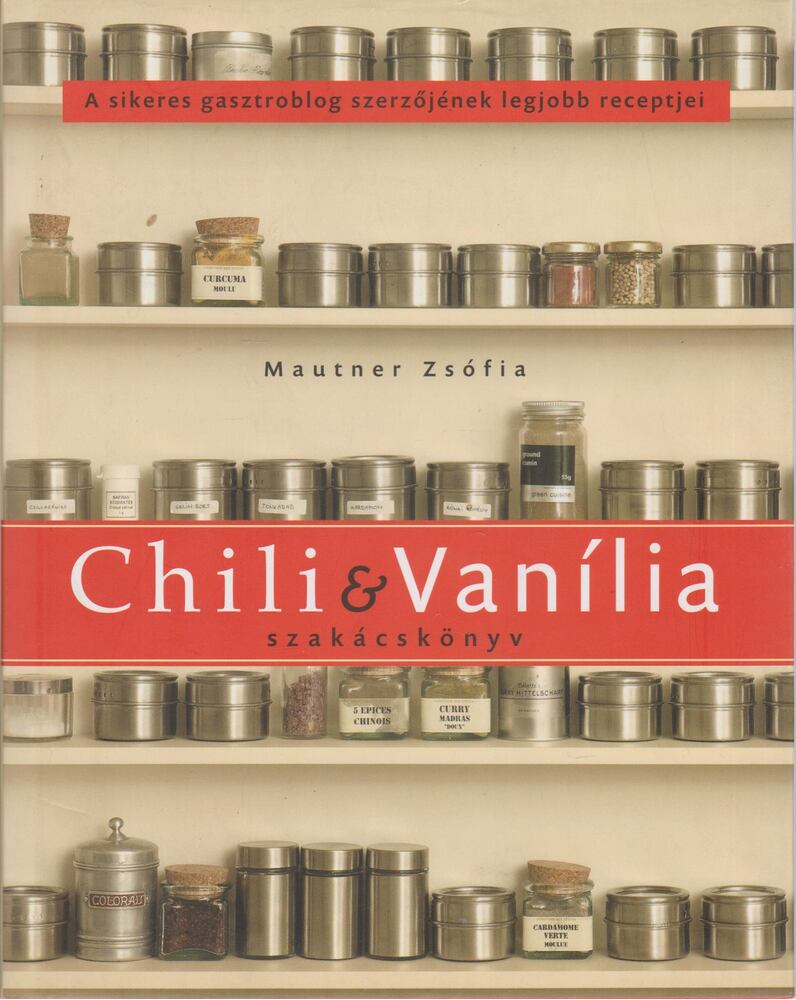 Mautner Zsófia - Chili & Vanília szakácskönyv