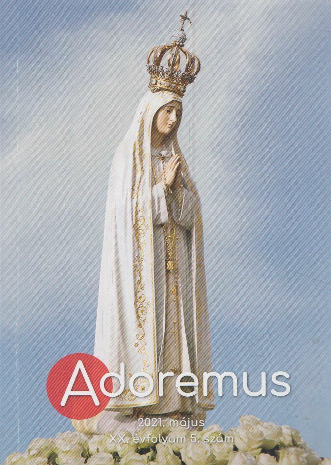 Máté István - Adoremus 2021. május