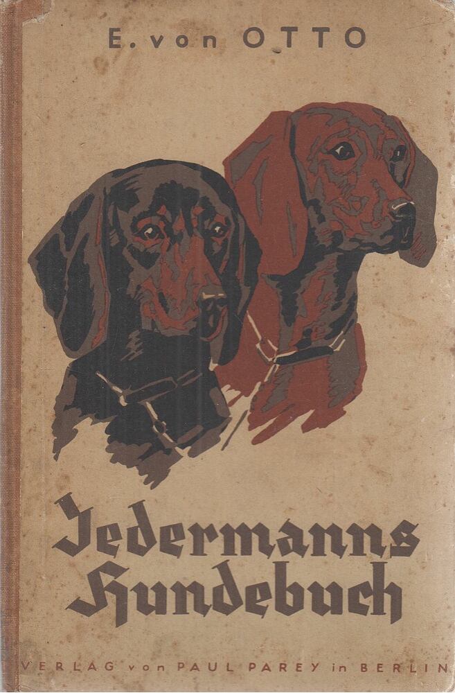 E. von Otto - Jedermanns Hundebuch E. von Otto - Jedermanns Hundebuch, Berlin 1932 antikvár könyv