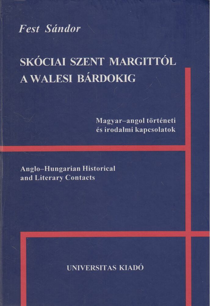Fest Sándor,Czigány Lóránt,Korompay H. János - Skóciai Szent Margittól a Walesi bárdokig