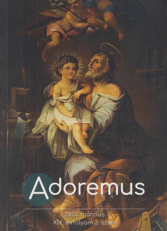 Máté István - Adoremus 2020. március Máté István - Adoremus 2020. március, Budapest 2020 antikvár könyv