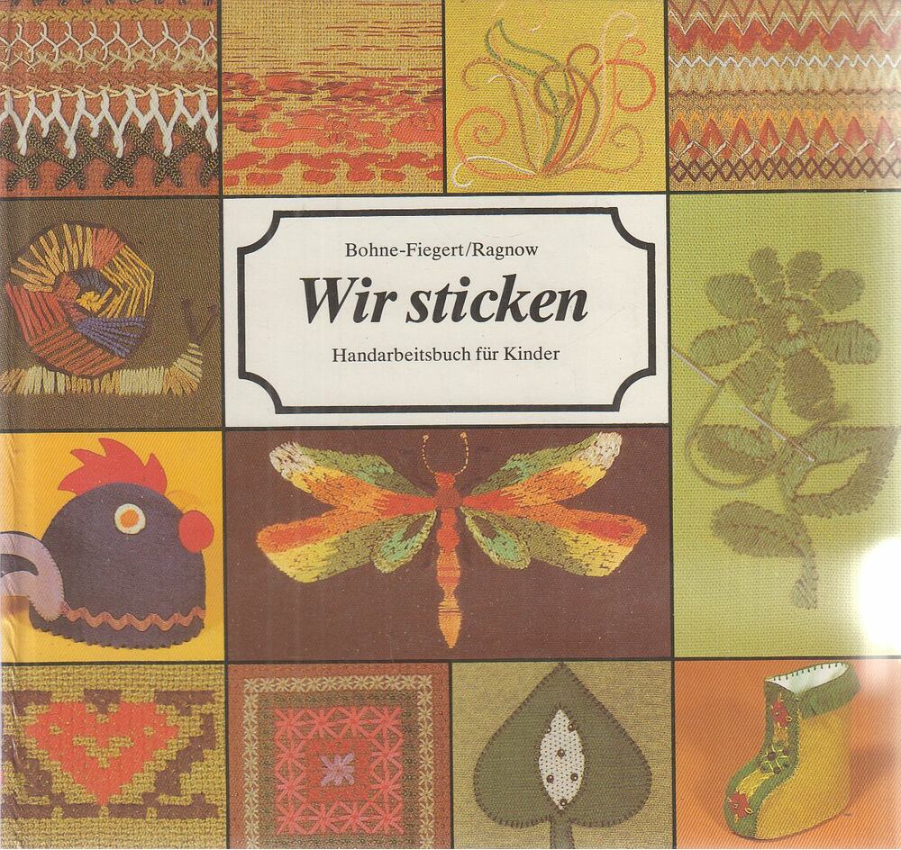 Ingeborg Bohne-Fiegert,Ragnow, Waltraud - Wir sticken