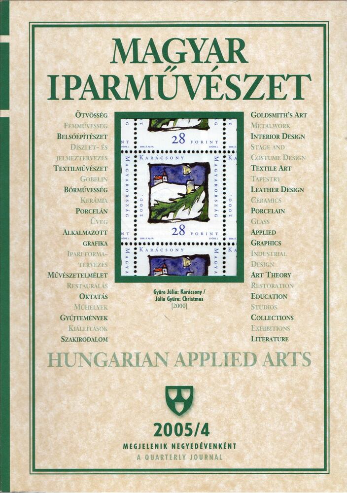 Fekete György - Magyar iparművészet 2005/4 Fekete György - Magyar iparművészet 2005/4, Budapest 2005 antikvár könyv