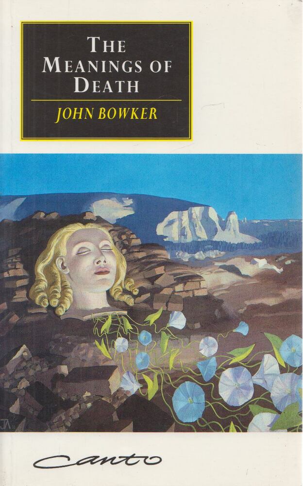 John Bowker - The Meanings of Death