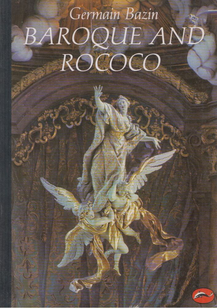 Germain Bazin - Baroque and Rococo