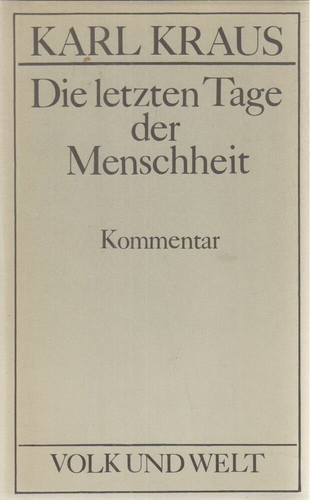 Karl Kraus - Die letzten Tage der Menschheit