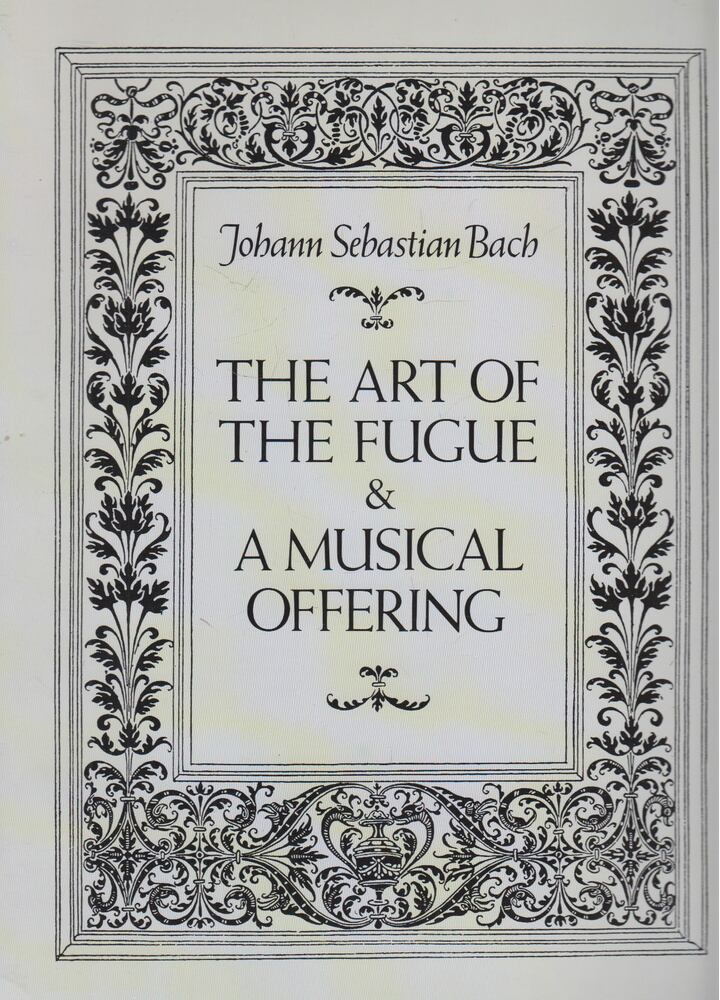 Alfred Dörffel, Wolfgang Graeser - Johann Sebastian Bach: The Art of the Fugue & A Musical Offering, New York 1992 antikvár könyv