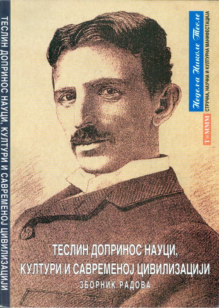  - Tesla hozzájárulása a tudományhoz, a kultúrához és a modern civilizációhoz (szerb), Novi Sad 1996 antikvár könyv