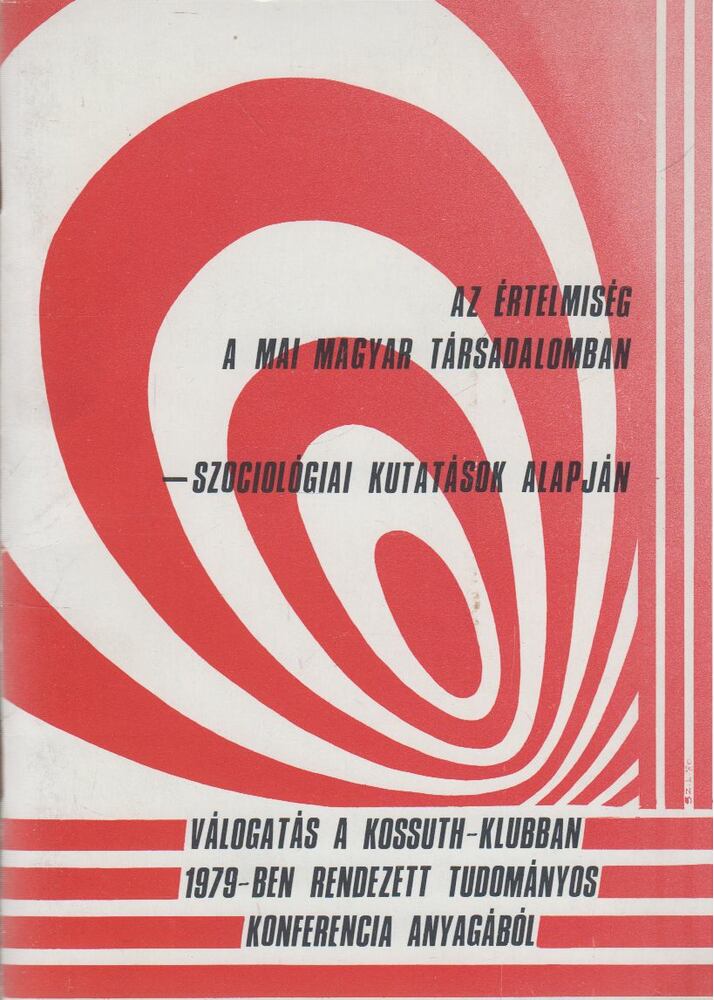 Joó Ferenc - Az értelmiség a mai magyar társadalomban, Budapest 1979 antikvár könyv