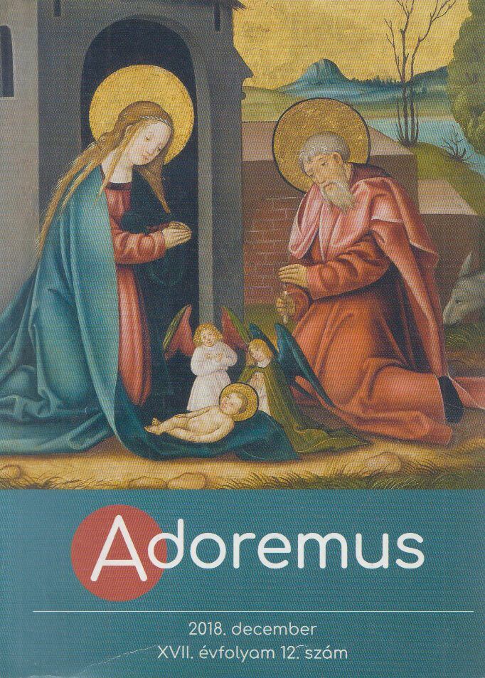 Máté István - Adoremus 2018. december