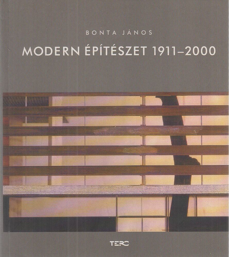 Bonta János - Modern építészet 1911-2000 (dedikált)