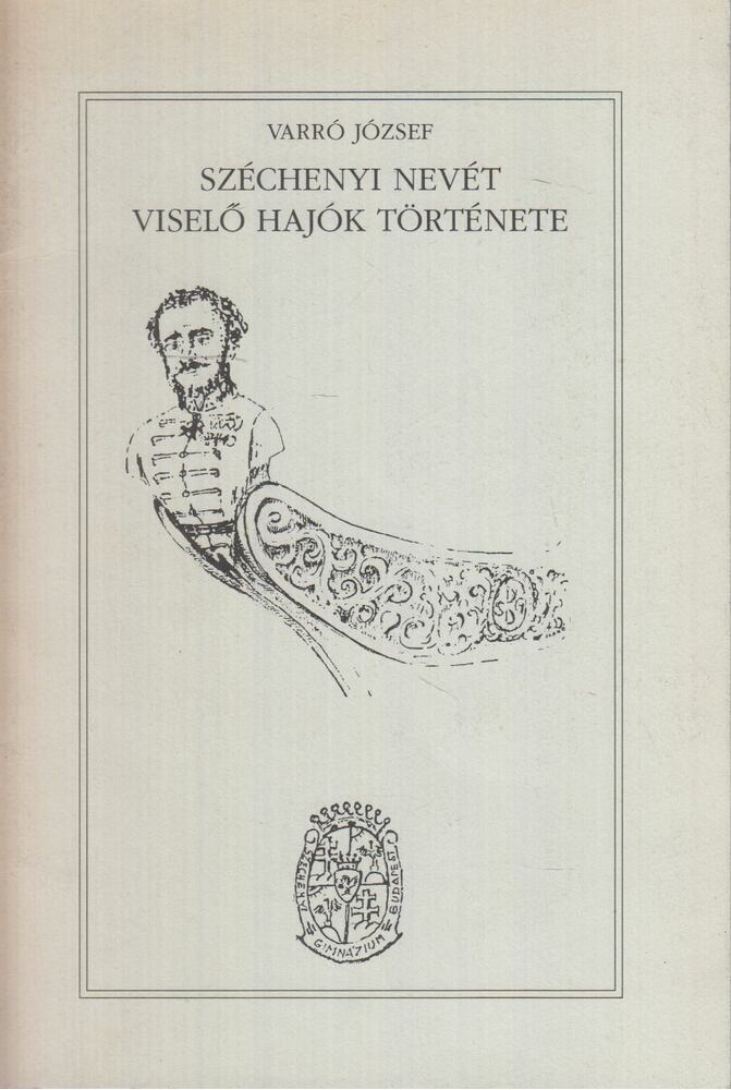 Varró József - Széchenyi nevét viselő hajók története