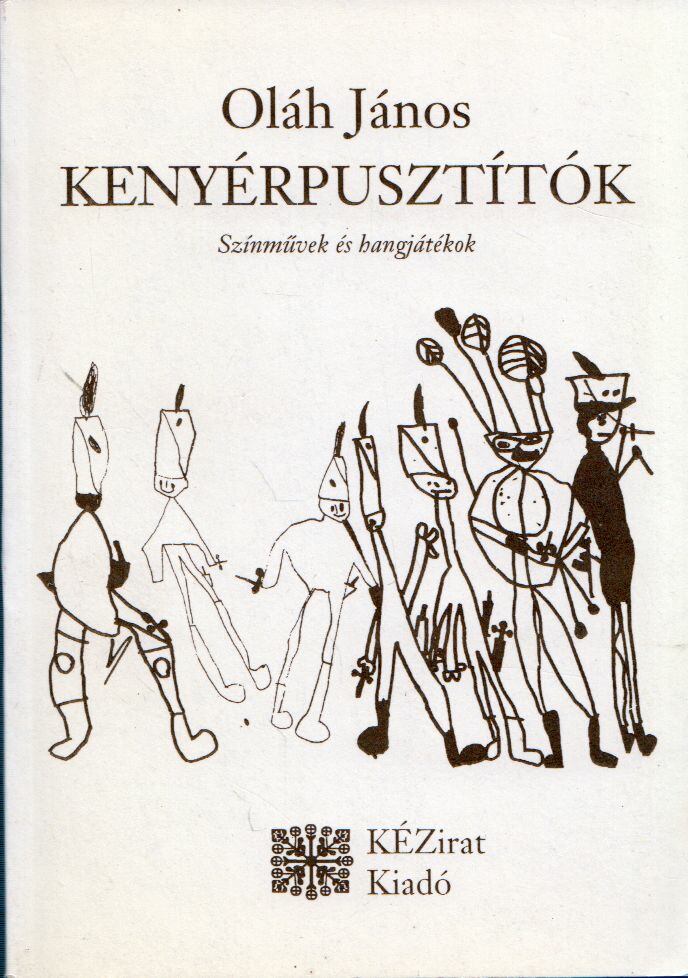 Oláh János - Kenyérpusztítók