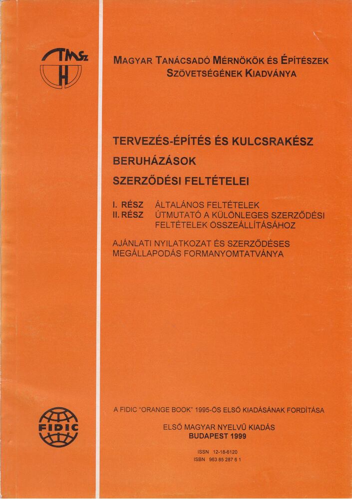 - Tervezés-építés és kulcsrakész beruházások szerződési feltételei - Tervezés-építés és kulcsrakész beruházások szerződési feltételei, Budapest 1999 antikvár könyv