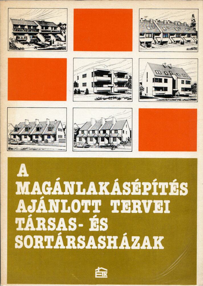 Zsilinszky Gyula,Swiderski Tibor - A magánlakásépítés ajánlott tervei - Társas- és sorházak