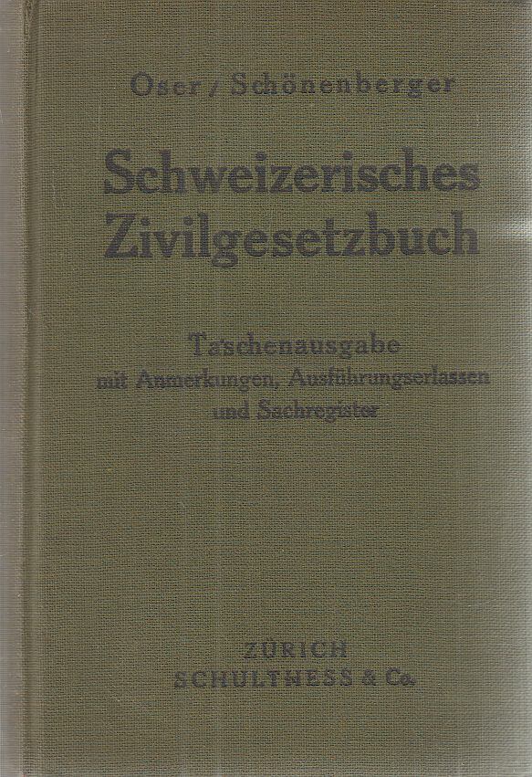 Dr. W. Schönenberger, Dr. Hugo Oser - Schweizerisches Zivilgesetzbuch vom 10. Dezember 1907, Zürich 1934 antikvár könyv