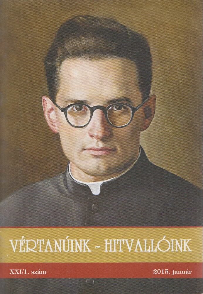 Kovács Gergely - Vértanúink - Hitvallóink 2015. január