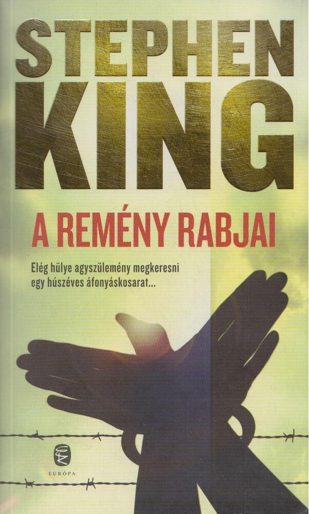 Stephen King - A remény rabjai