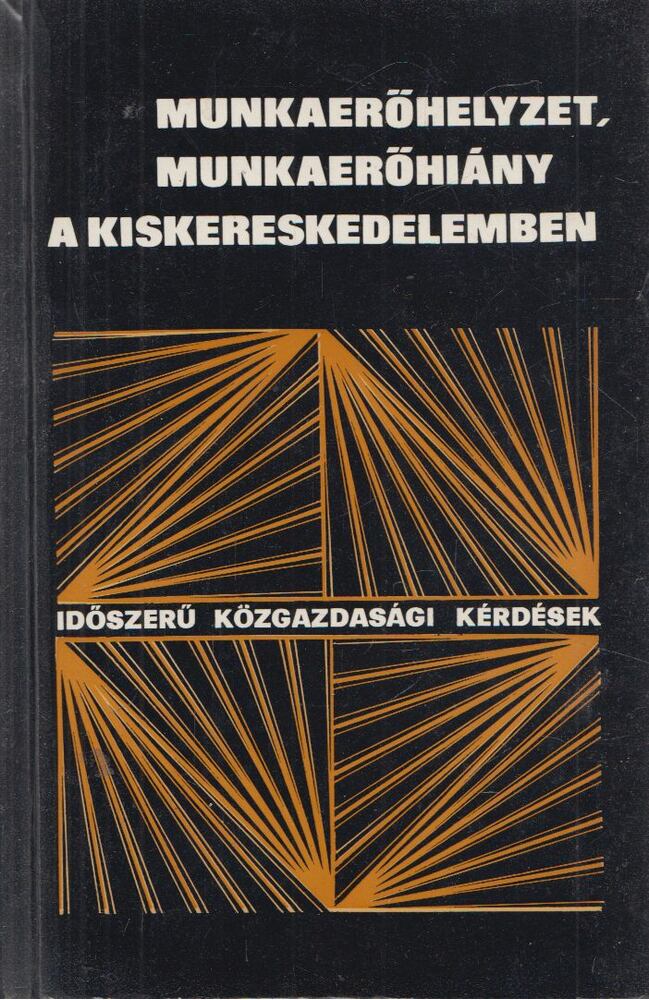 Dr. Makay Istvánné - Munkaerőhelyzet, munkaerőhiány a kiskereskedelemben