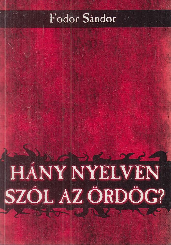 Fodor Sándor - Hány nyelven szól az ördög? (dedikált)