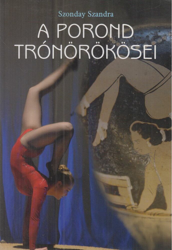 Szonday Szandra - A ​porond trónörökösei (dedikált)
