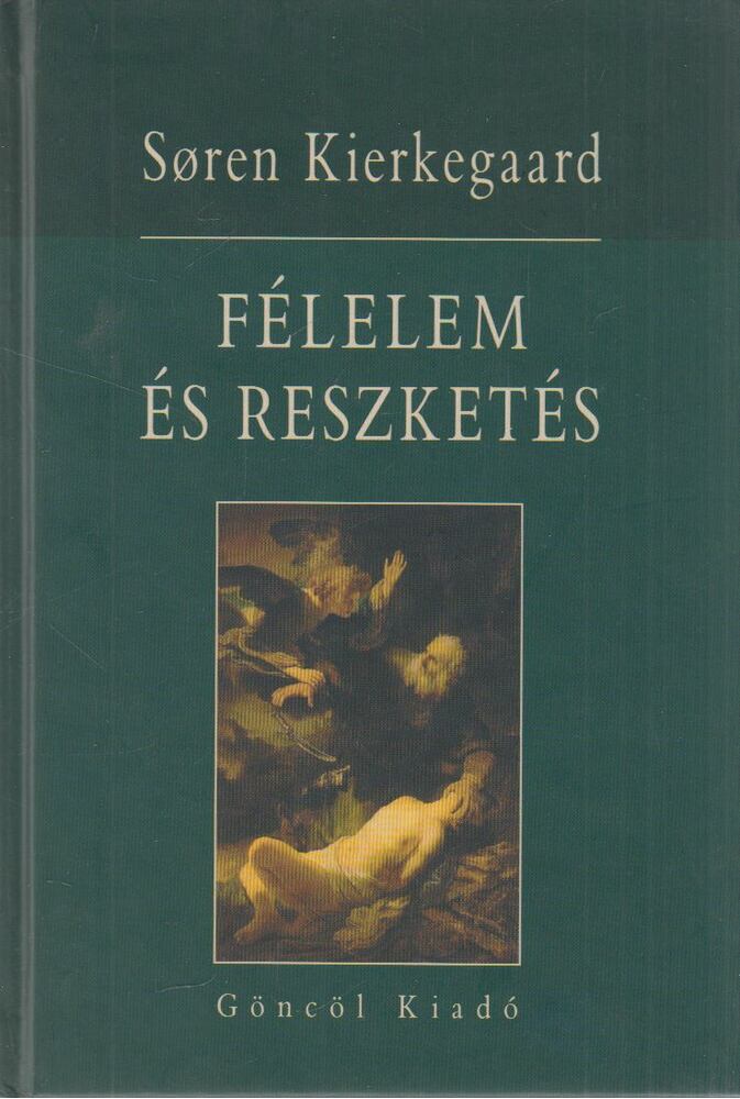 Kierkegaard, Sören - Félelem és reszketés