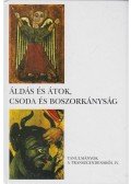 Pócs Éva - Áldás és átok, csoda és boszorkányság