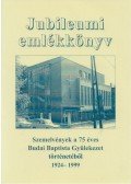 Lukács Tamás,Mikes Benjámin,Novák Péter,Kolozs Nagy János - Szemelvények a 75 éves Budai Baptista Gyülekezet történetéből 1924-1999