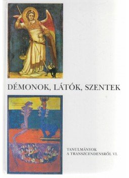 Pócs Éva - Démonok, látók, szentek Pócs Éva - Démonok, látók, szentek, Budapest 2008 antikvár könyv