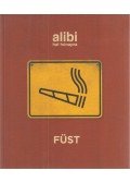 Alexander Brody,Márton László,Nagy Gabriella,Torma Tamás (szerk.) - Alibi hat hónapra 16. - Füst