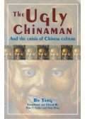 Bo Yang - The Ugly Chinaman and the Crisis of Chinese Culture