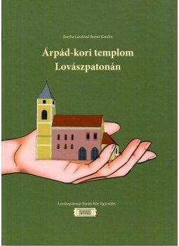 Bertha Lászlóné Borsó Katalin - Árpád-kori templom Lovászpatonán, Lovászpatona 2022 antikvár könyv