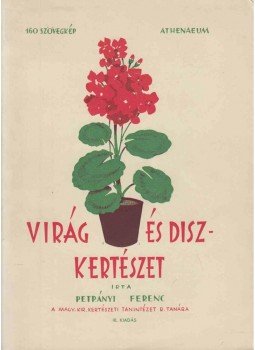 Petrányi Ferenc - Virág- és díszkertészet, Budapest 0 antikvár könyv