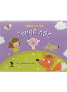 Móra Ferenc - Zengő ABC Móra Ferenc - Zengő ABC, Budapest 2010 antikvár könyv