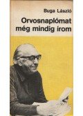Buga László - Orvosnaplómat még mindig írom (dedikált)
