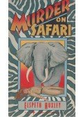 Elspeth Huxley - Murder on Safari