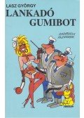 Lasz György - Lankadó gumibot (dedikált)