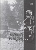 Gilányi Magdolna - Útszéli virágok...