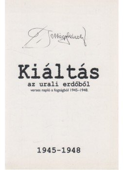 Jobbágy Károly - Kiáltás az urali erdőből Jobbágy Károly - Kiáltás az urali erdőből, 2017 antikvár könyv
