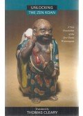 CLEARY, THOMAS - Unlocking the Zen Koan