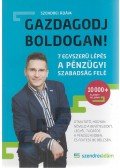Szendrei Ádám - Gazdagodj boldogan!