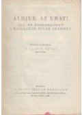 Czapik Gyula dr. - Áldjuk az urat