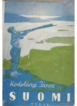 Kodolányi János - Suomi Kodolányi János - Suomi, 0 antikvár könyv