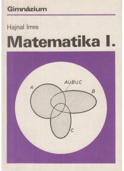 Hajnal Imre - Matematika I. Hajnal Imre - Matematika I., Budapest 1994 antikvár könyv