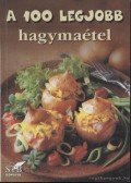 Toró Elza (szerk.) - A 100 legjobb hagymaétel