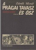Mlynár, Zdenék - A prágai tavasz és ősz