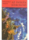 Rónaszegi Miklós - Az indián hercegnő