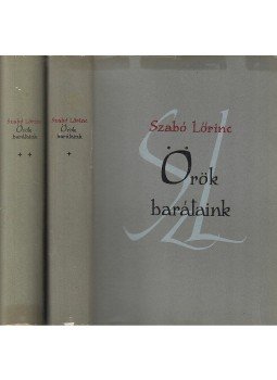 Szabó Lőrinc - Örök barátaink I-II. Szabó Lőrinc - Örök barátaink I-II., Budapest 1958 antikvár könyv