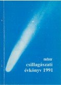 Holl András (szerk.),Mizser Attila (szerk.),Taracsák Gábor,Tepliczky István - Meteor csillagászati évkönyv 1991